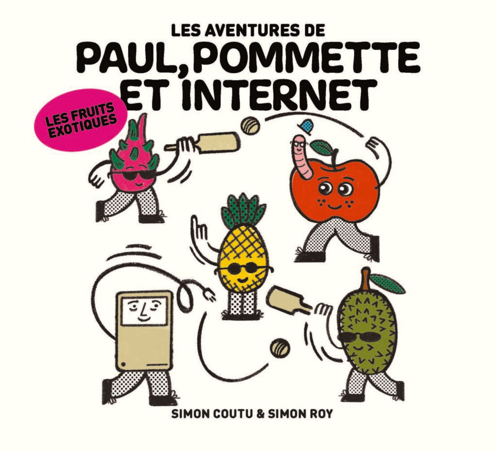 Paul, Pommette et internet - Les fruits exotiques