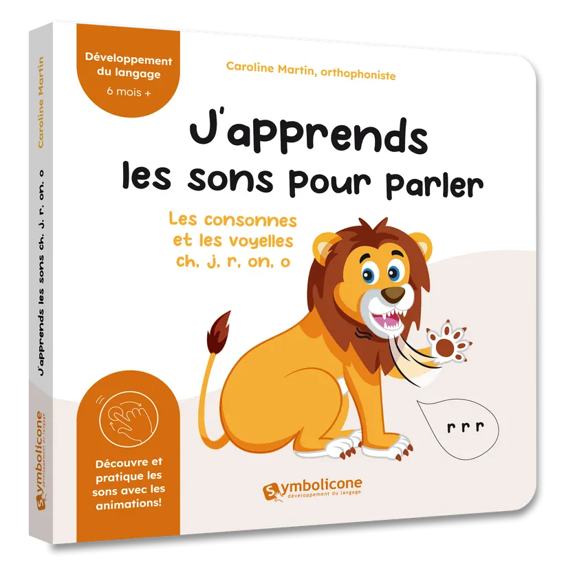 J'apprends les sons pour parler - Les consonnes et les voyelles ch, j, r, on, o