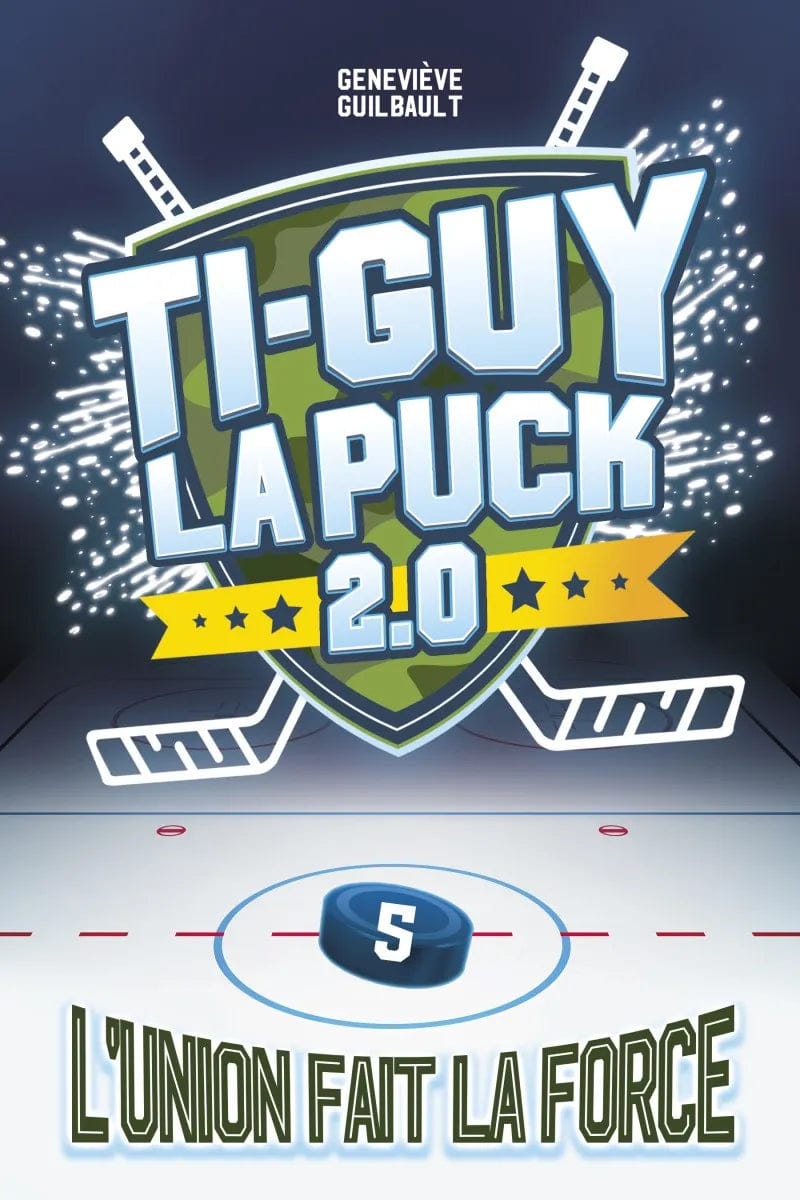 Ti-Guy La Puck 2.0 : T05 - L'union fait la force