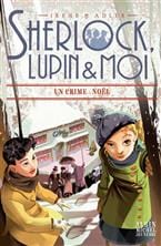 Sherlock, Lupin et moi T17 - Un crime à Noël