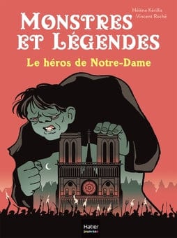 Monstres et légendes T06 - Le héros de Notre-Dame