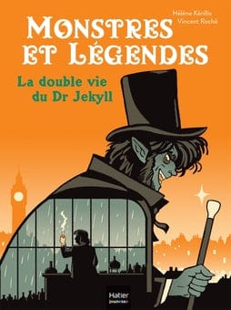 Monstres et légendes T07 - La double vie du Dr Jekyll