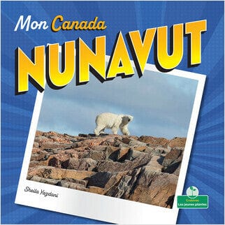 Mon Canada - Nunavut