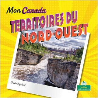 Mon Canada - Territoires du Nord-Ouest