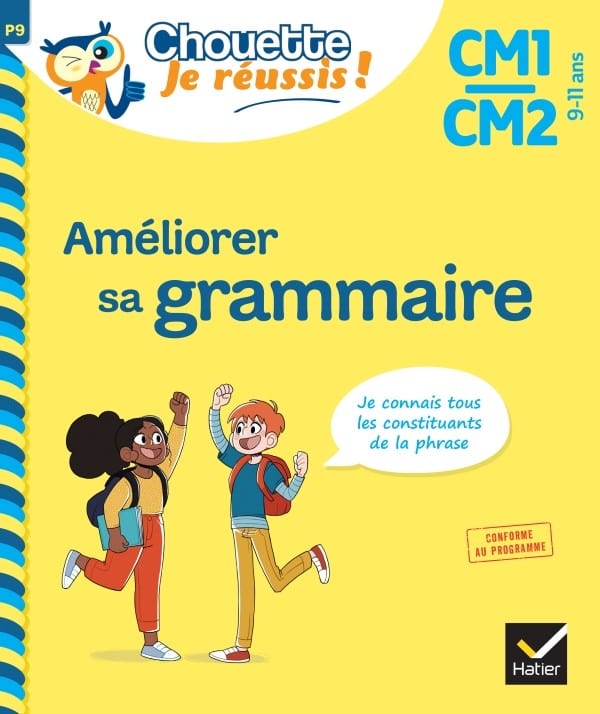 Chouette, Je réussis ! : Savoir faire une rédaction, CM1/CM2, (4e et 5e année)
