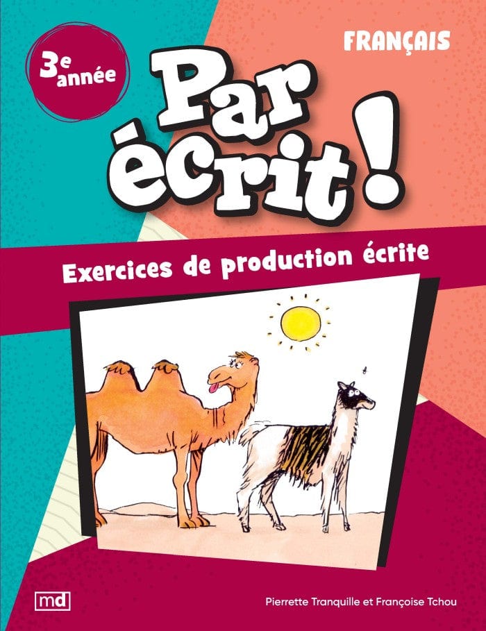 Par écrit ! Exercices de production écrite - 3e année