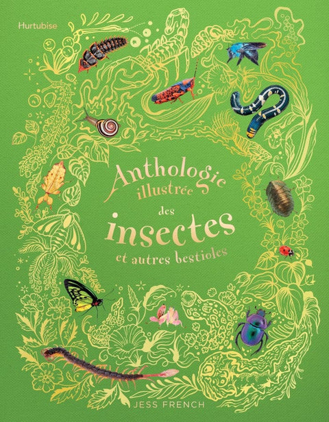 Anthologie illustrée des insectes et autres bestioles
