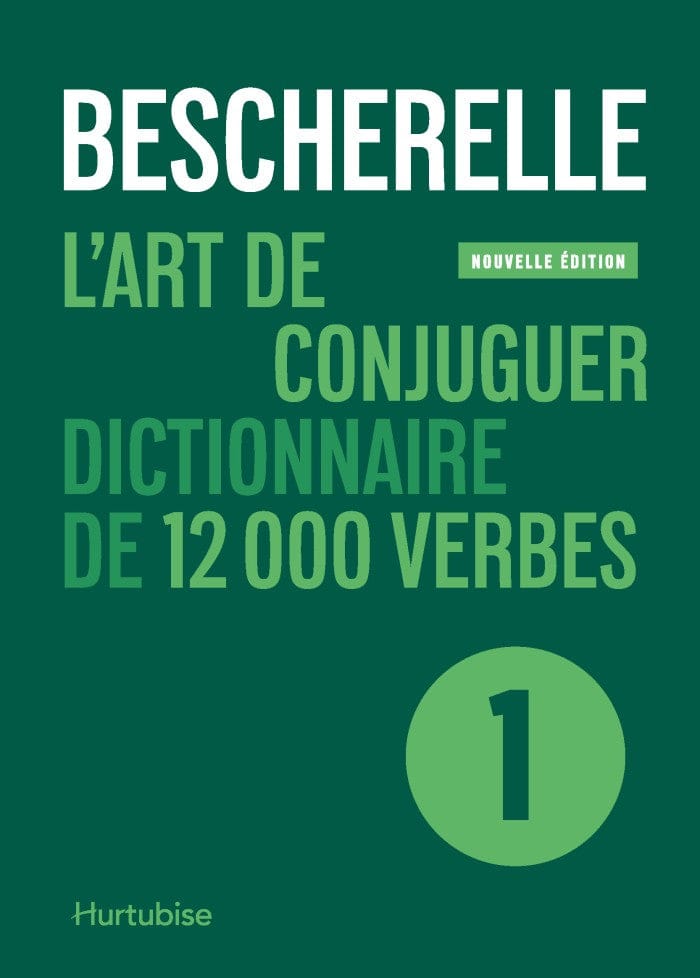 Bescherelle T01 - L'art de conjuguer
