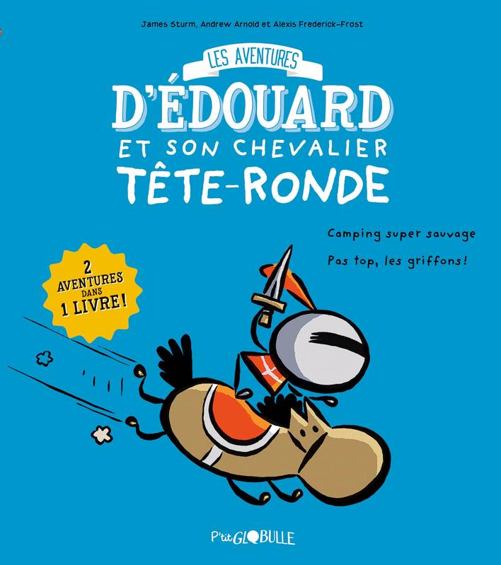 Les aventures d'Édouard et son chevalier Tête-Ronde
