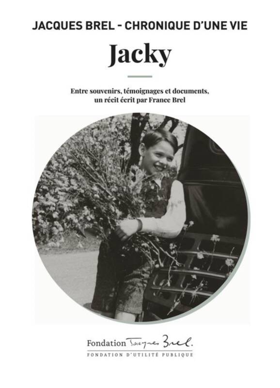 Jacky - Jacques Brel, chronique d'une vie