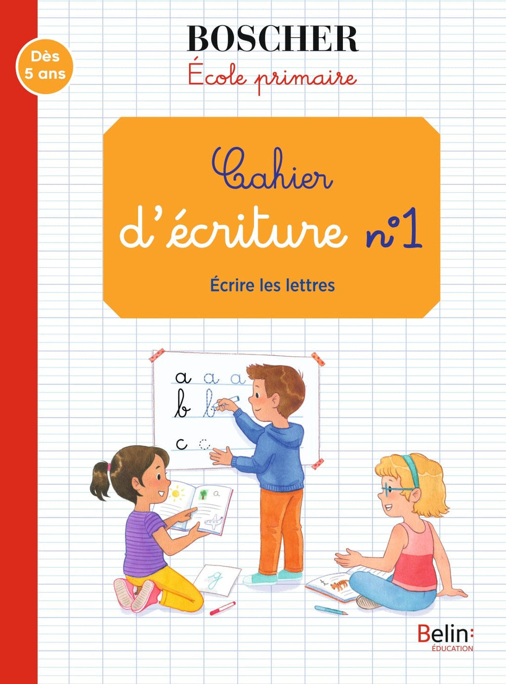 Méthode Boscher - École primaire - Cahier d'écriture n°1