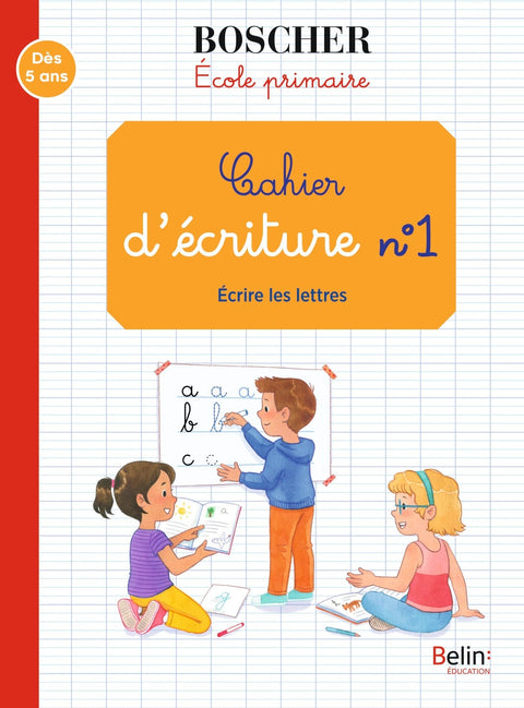 Méthode Boscher - École primaire - Cahier d'écriture n°1
