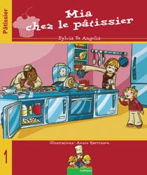 Mille et un métiers T01 - Mia chez le pâtissier