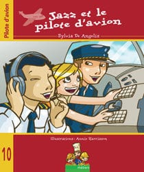 Mille et un métiers T10 - Jazz et le pilote d'avion