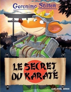 Geronimo Stilton T65 - Le secret de Karaté