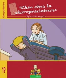 Mille et un métiers T19 - Théo chez la chiropraticienne