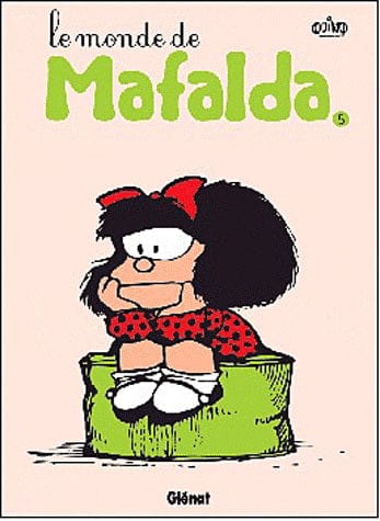 Mafalda T05 - Le Monde de Mafalda