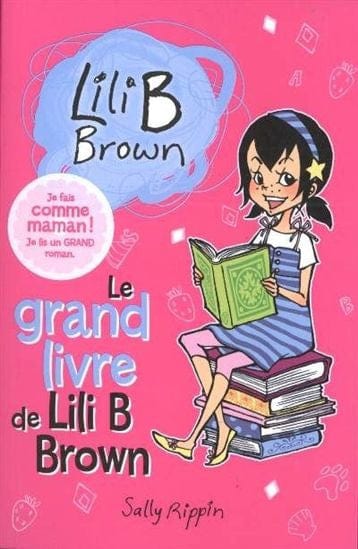 Lili B Brown T01: Le grand livre