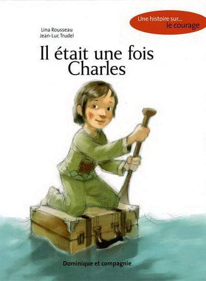 Une histoire sur... le courage: Il était une fois Charles