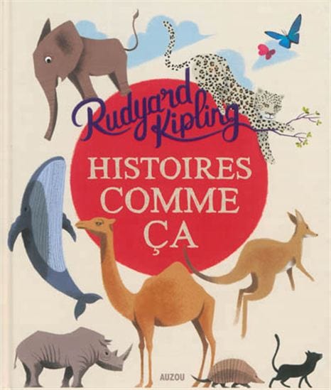 Recueils universels - Histoires comme ça : Rudyard Kipling