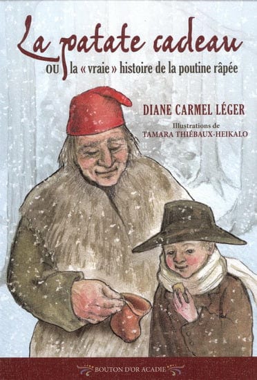 La Patate cadeau ou la vraie histoire de la poutine rapée