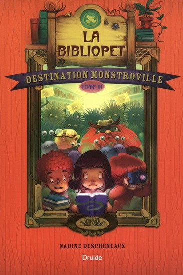 Destination Monstroville T03- La bibliopet
