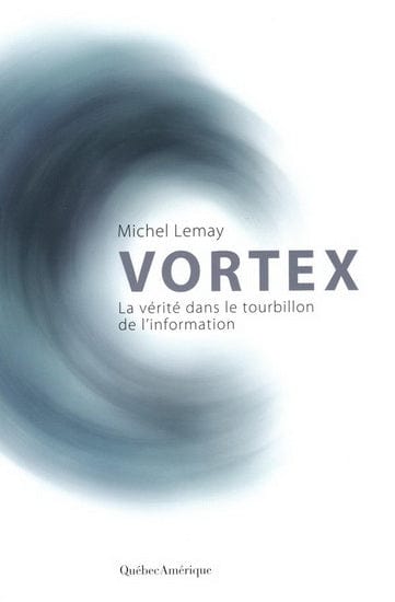 Vortex - La vérité dans le tourbillon de l'information