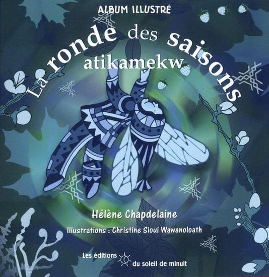 La Ronde des saisons atikamekw