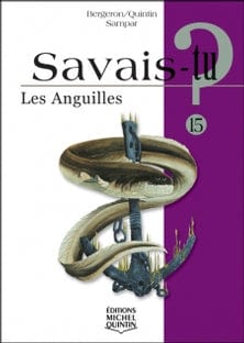 Savais-tu? T15 - Les anguilles