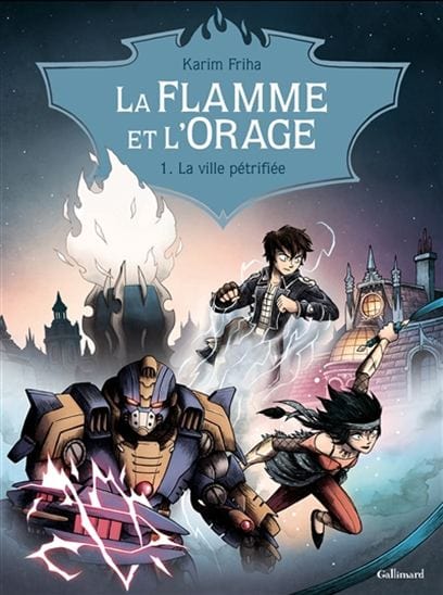 La Flamme et l'orage T01 - La Ville pétrifiée