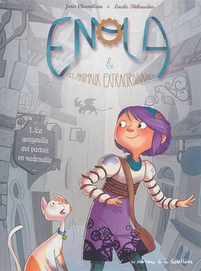 Enola & les animaux extraordinaires T01 - La gargouille qui partait en vadrouille