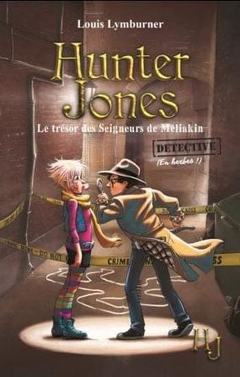 Hunter Jones T01 - Le trésor des Seigneurs de Méliakin