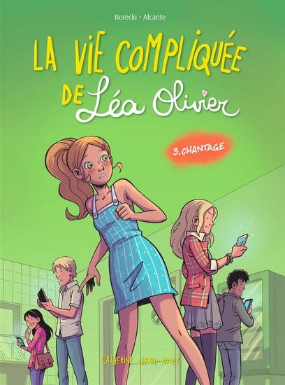La vie compliquée de Léa Olivier T03 - Chantage (BD)