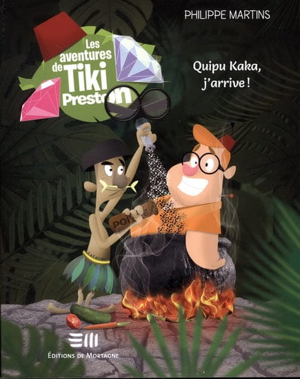 Les aventures de Tiki Preston T01 - Quipu Kaka, j'arrive!