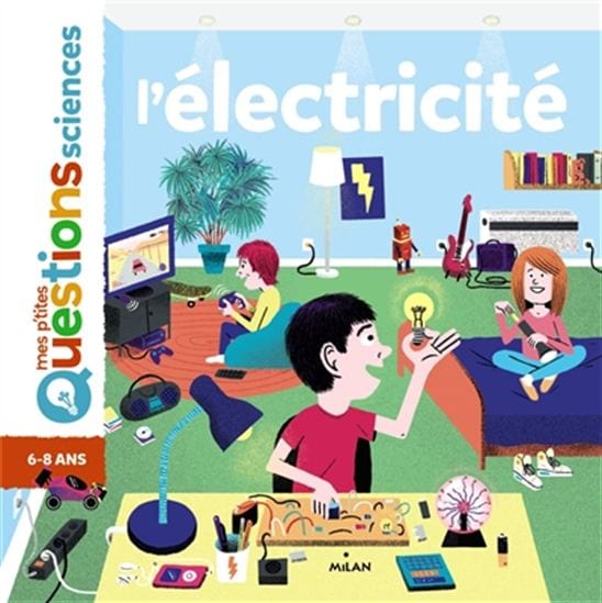 Mes p'tites questions sciences - L'électricité
