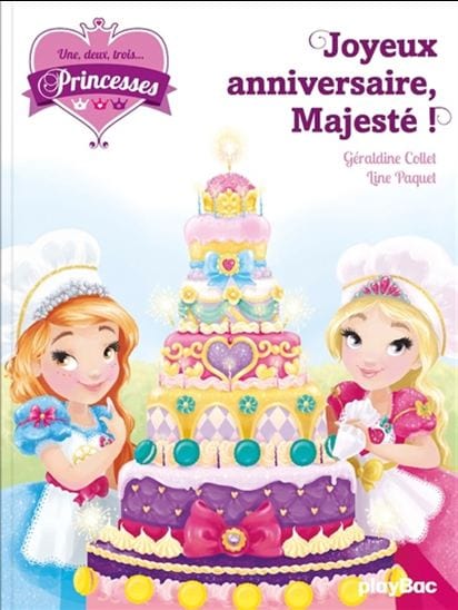 Une, deux, trois... Princesses T08 - Joyeux Anniversaire Majesté !
