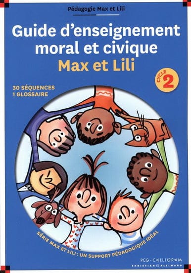 Guide d'enseignement moral et civique Max et Lili (Cycle 2)