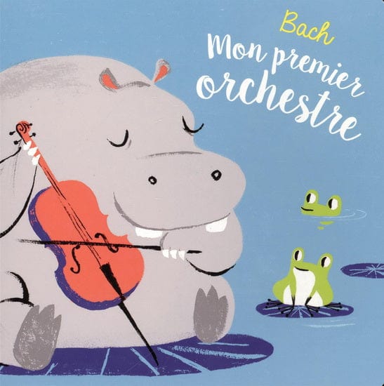 Livre sonore - Bach : mon premier orchestre
