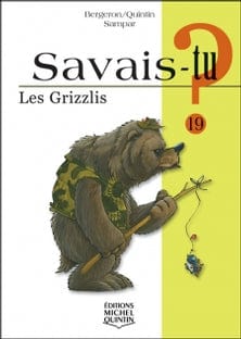 Savais-tu? T19 - Les grizzlis