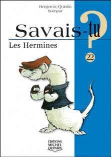 Savais-tu? T22 - Les hermines