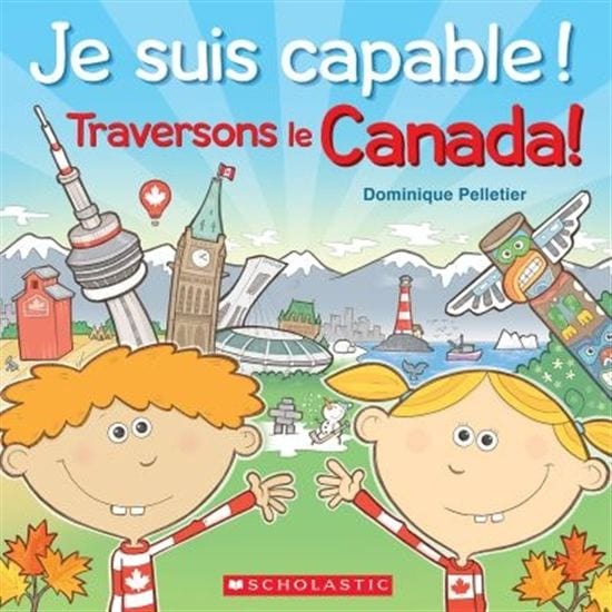 Je suis capable ! - Traversons le Canada !