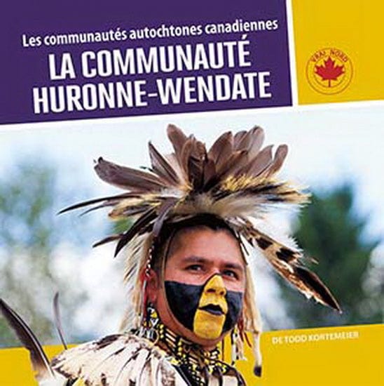 Les communautés autochtones canadiennes - La Communauté huronne-wendat