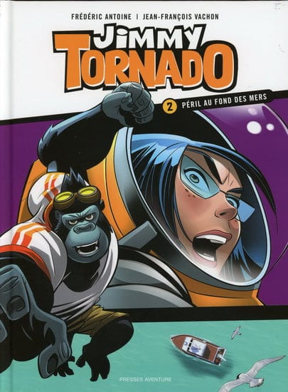 Jimmy Tornado T02 - Péril au fond des mers