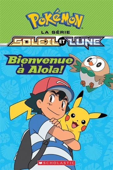 Pokémon La série Soleil et Lune - Bienvenu à Alola!