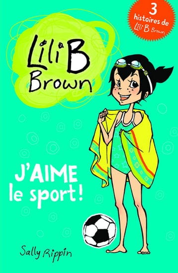 Lili B Brown - J'aime le sport !
