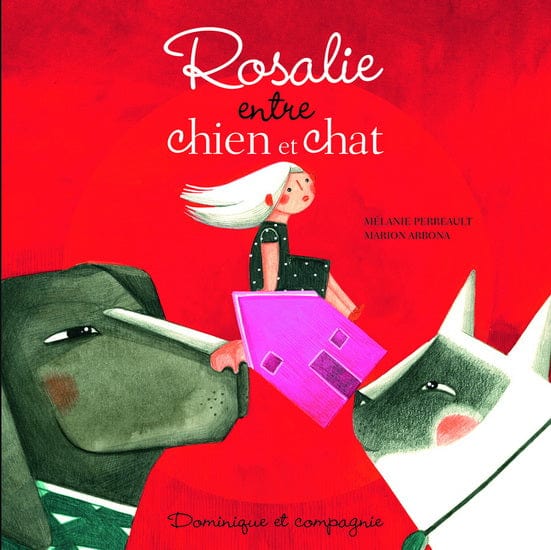Rosalie entre chien et chat : une histoire sur la séparation