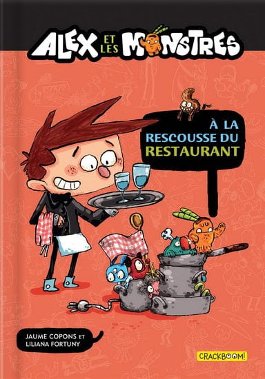Alex et les monstres T02 - À la rescousse du restaurant