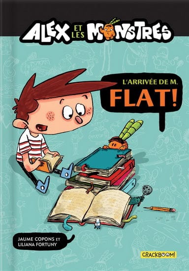 Alex et les monstres T01 - L'Arrivée de M. Flat