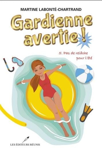 Gardienne avertie T05 - Pas de relâche pour l'été