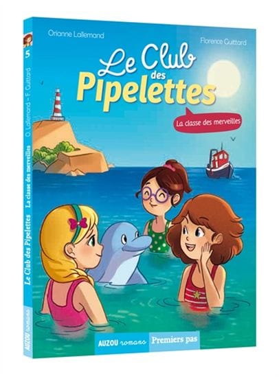 Premiers pas - Le club des Pipelettes - La Classe des merveilles